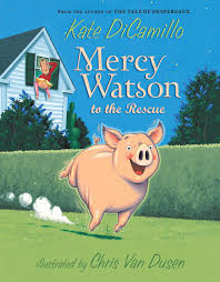 Mercy Watson to the Rescue front cover read aloud suggestion for young children (4 - 5 year olds)